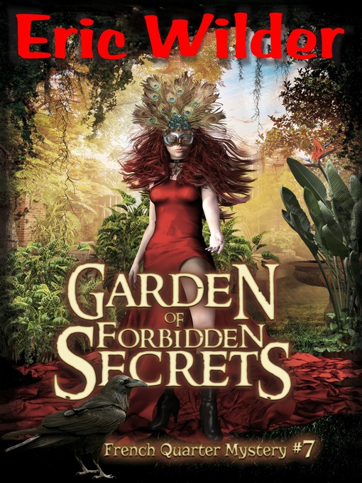 Title details for Garden of Forbidden Secrets by Eric Wilder - Available